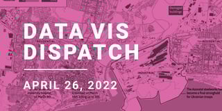 Data Vis Dispatch, April 26