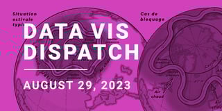 Data Vis Dispatch, August 29
