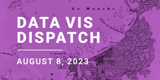 Data Vis Dispatch, August 8