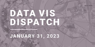 Data Vis Dispatch, January 31