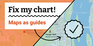 Fix my chart » Maps as guides